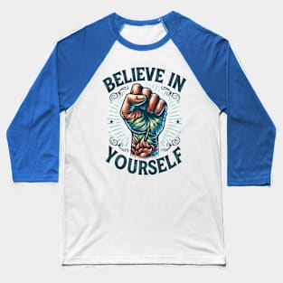 Believe Your Self Baseball T-Shirt